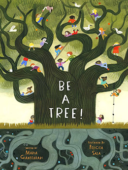 Be a Tree Maria Gianferrari Felicita Sala