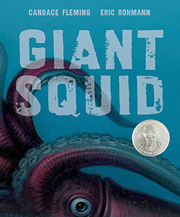 Giant Squid by Candace Fleming and Eric Rohmann