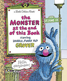 The Monster at the End of This Book by Jon Stone and Michael Stollin of Sesame Street