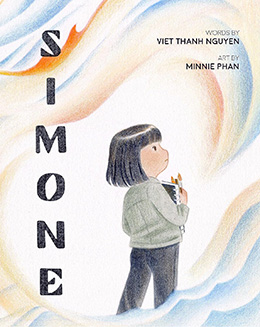 Simone written by Viet Thanh Nguyen illustrated by Minnie Phan